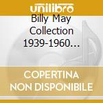 Billy May Collection 1939-1960 (The) / Various (4 Cd) cd