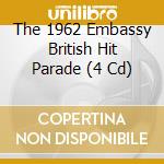 The 1962 Embassy British Hit Parade (4 Cd) cd musicale di Various