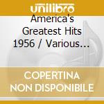 America's Greatest Hits 1956 / Various (4 Cd) cd