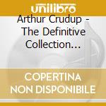 Arthur Crudup - The Definitive Collection 1941 1962 cd