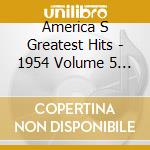 America S Greatest Hits - 1954 Volume 5 (4 Cd)