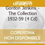 Gordon Jenkins - The Collection 1932-59 (4 Cd) cd musicale di Jenkins, Gordon