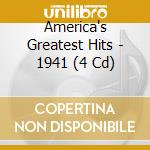 America's Greatest Hits - 1941 (4 Cd)