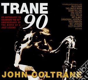 John Coltrane - Trane 90 - An Anthology (4 Cd) cd musicale di John Coltrane