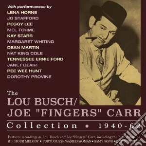 Lou Busch Aka Joe Fingers Carr - The Collection 1940-62 (4 Cd) cd musicale di Lou Busch Aka Joe Fingers