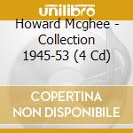 Howard Mcghee - Collection 1945-53 (4 Cd) cd