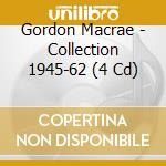 Gordon Macrae - Collection 1945-62 (4 Cd) cd