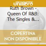 Ruth Brown - Queen Of R&B: The Singles & Albums Collection (4 Cd) cd musicale
