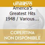America'S Greatest Hits 1948 / Various (4 Cd) cd musicale