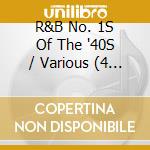 R&B No. 1S Of The '40S / Various (4 Cd) cd