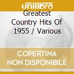 Greatest Country Hits Of 1955 / Various cd