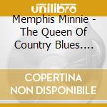 Memphis Minnie - The Queen Of Country Blues. Selected Recordings 1929-53 cd