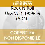 Rock N Roll Usa Vol1 1954-59 (5 Cd) cd