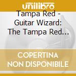 Tampa Red - Guitar Wizard: The Tampa Red Collection 1929-53 (5 Cd) cd