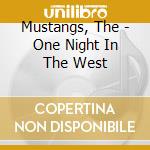 Mustangs, The - One Night In The West cd