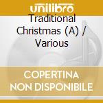 Traditional Christmas (A) / Various cd