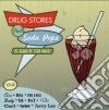 Drug Stores And Soda Pops / Various (3 Cd) cd