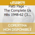 Patti Page - The Complete Us Hits 1948-62 (3 Cd) cd musicale di Patti Page