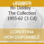 Bo Diddley - The Collection 1955-62 (3 Cd) cd