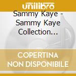 Sammy Kaye - Sammy Kaye Collection 1937-53 (3 Cd) cd