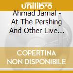 Ahmad Jamal - At The Pershing And Other Live Recordings 1958-59 (3 Cd) cd musicale