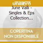 June Valli - Singles & Eps Collection 1951-62 (3 Cd) cd musicale