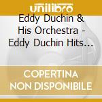 Eddy Duchin & His Orchestra - Eddy Duchin Hits Collection 1932-42 (3 Cd) cd musicale