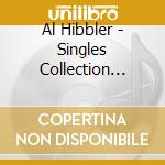 Al Hibbler - Singles Collection 1946-59 (3 Cd) cd musicale