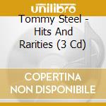 Tommy Steel - Hits And Rarities (3 Cd) cd
