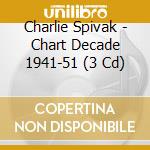Charlie Spivak - Chart Decade 1941-51 (3 Cd) cd