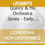 Quincy & His Orchestra Jones - Early Years: Six Complete Albums 1957-61 cd