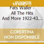 Fats Waller - All The Hits And More 1922-43 (3 Cd) cd