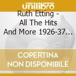 Ruth Etting - All The Hits And More 1926-37 (3 Cd) cd musicale