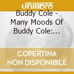Buddy Cole - Many Moods Of Buddy Cole: Seven Classic Albums cd
