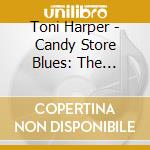 Toni Harper - Candy Store Blues: The Singles & Albums Collection (3 Cd) cd