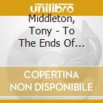 Middleton, Tony - To The Ends Of The Earth B/W Spanish Maiden (7') cd
