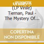 (LP Vinile) Tiernan, Paul - The Mystery Of Others vinile