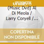 (Music Dvd) Al Di Meola / Larry Coryell / Bireli Lagrene - Super Guitar Trio & Friends cd
