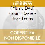 (Music Dvd) Count Basie - Jazz Icons cd