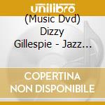 (Music Dvd) Dizzy Gillespie - Jazz Icons cd