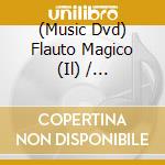 (Music Dvd) Flauto Magico (Il) / Zauberflote Fur Kinder cd musicale di Wolfgang Amadeus Mozart