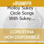 Molloy Sukey - Circle Songs With Sukey Molloy