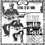 (LP Vinile) Blind Willie Mctell - Trying To Get Home vinile