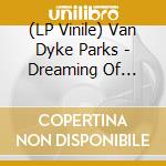 (LP Vinile) Van Dyke Parks - Dreaming Of Paris / Wedding In Madagascar (7