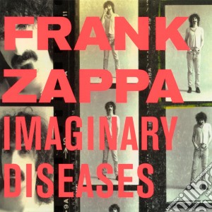 Frank Zappa - Imaginary Diseases cd musicale di ZAPPA FRANK