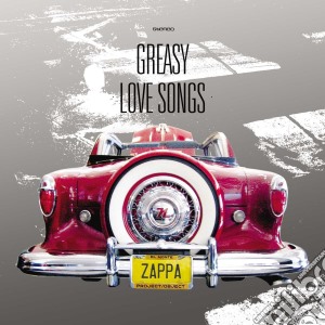 Frank Zappa - Greasy Love Songs cd musicale di Frank Zappa