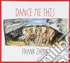 Frank Zappa - Dance Me This cd