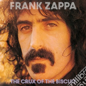 Frank Zappa - The Crux Of The Biscuit cd musicale di Frank Zappa