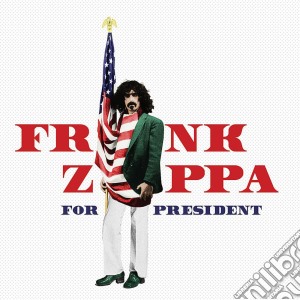 Frank Zappa - For President cd musicale di Frank Zappa