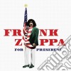 Frank Zappa - For President cd
